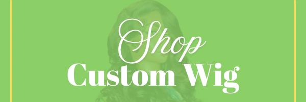 Custom Wig